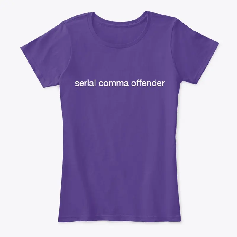 Serial Comma Offender - Dark Tones